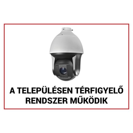 EGYÉB GYÁRTÓ FTB-KMT02 Műanyag figyelmeztető tábla: "A településen térfigyelő rendszer működik"; 210x300x1 mm
